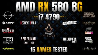 AMD RX 580 8GB  i7 4790  15 Games Tested in 2023 [upl. by Bloxberg]