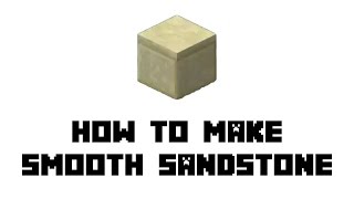 Minecraft Survival How to Make Smooth Sandstone [upl. by Adnolrehs198]