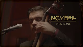 Lucybell  Hoy Soñe Video Oficial [upl. by Adieren]