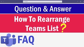 Reorder The Teams List  How To Organize Your Teams Lists in Microsoft Teams  Rearrange Teams List [upl. by Artenehs]