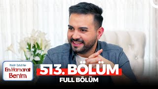 En Hamarat Benim 513 Bölüm [upl. by Moir375]