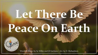 Let There Be Peace on Earth  Choir and Piano with Lyrics  Song for World Peace  Christian Hymn [upl. by Forta]