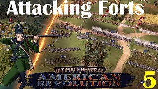 Ultimate General American Revolution  Attacking Forts  Part 5 [upl. by Arin]