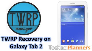 How to Install TWRP Recovery on Galaxy Tab 2 70 [upl. by Komsa]