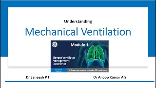 Mechanical Ventilation Webinar Day13  Dr SaneeshDr Anoop Kumar  GE Healthcare  WebinarCAMPUS [upl. by Lalib]