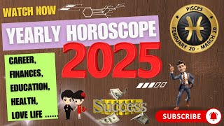 Pisces yearly horoscope 2025  pisces prediction new year [upl. by Bensky]