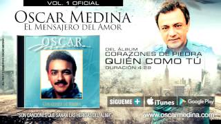 Oscar Medina  Quién Como Tú Audio Oficial [upl. by Ariella]