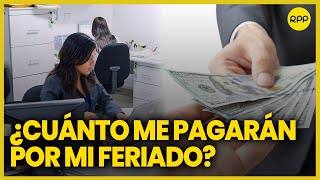 ¿Cuánto me deben pagar por trabajar un día feriado [upl. by Dardani198]