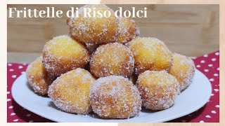 Frittelle di riso dolci Golosissime facili e veloci da preparare per carnevale e non solo [upl. by Eidderf]