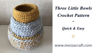 Three Little Bowls  Quick amp Easy Crochet Pattern [upl. by Russell]