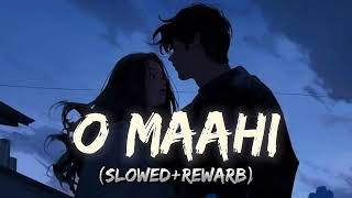 O Maahi SlowedRewarb Lofi Song  New Version  AI Grow Lofi [upl. by Odracer712]