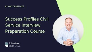 Success Profiles Civil Service Interview Preparation Course [upl. by Ahsenaj791]