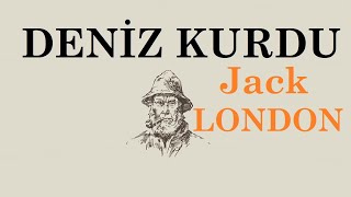 quotDeniz Kurduquot JACK LONDON l Sesli Kitap Tek Parça [upl. by Dedrick]