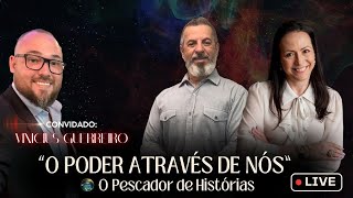 O Pescador de Histórias  “O Poder através de Nós” [upl. by Denten]