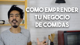 COMO EMPRENDER TU NEGOCIO DE COMIDAS  MATIAS CHAVERO [upl. by Avilo]