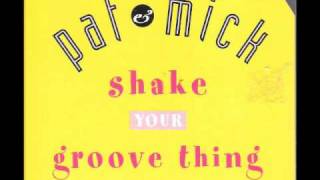 Pat amp Mick Shake Your Groove Thing  Techno Mix [upl. by Ruel817]