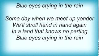 Willie Nelson  Blue Eyes Crying In The Rain Lyrics [upl. by Amri479]