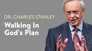 Walking In Gods Plan – Dr Charles Stanley [upl. by Sellig659]