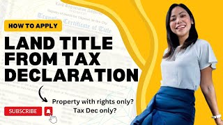 How to Apply for Land Title from Tax Declaration  Buying Property with no Title Tax Dec only [upl. by Ardnuhs]