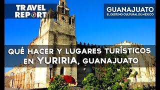 ¿Qué hacer y lugares turísticos en Yuriria Guanajuato [upl. by Anaeel]