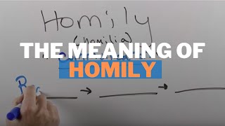 The Meaning of Homily in the Catholic Church [upl. by Htebasyle]