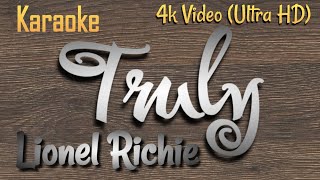 Karaoke Truly  Lionel Richie  4k Video [upl. by Dalury]