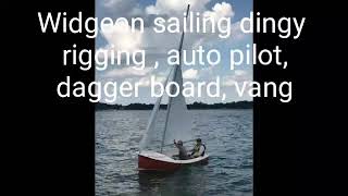 Widgeon sailing dinghy rigging auto pilot dagger board Vang [upl. by Mika]