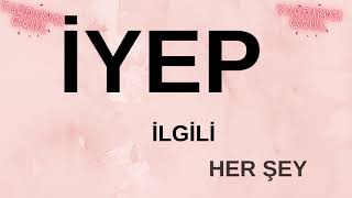 İYEP İLE İLGİLİ TÜM HERŞEY [upl. by Mauchi]