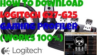 How To Download Logitech G27G25 Gaming Profiler Works 100 [upl. by Shedd966]