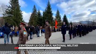 Centenar la Colegiul Național Militar Ștefan cel Mare Câmpulung Moldovenesc [upl. by Noeht]