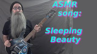 Sleeping Beauty  an ASMR version of my song BillMaxVoxPax [upl. by Imre]