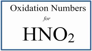 How to find the Oxidation Number for N in HNO2 Nitrous acid [upl. by Leighton]