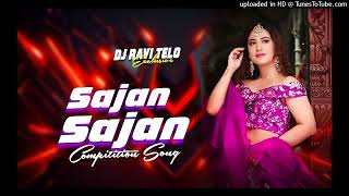 Dj SarZen Personal Song Sajan Sajan Sajan Dj Song  Sazan Sazan Dj Ravi Telo [upl. by Pansy]