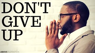 DON’T GIVE UP  God is With You  Inspirational amp Motivational Video [upl. by Leavitt]