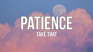 Take That  Patience  Speed Up Version   Lyrics [upl. by Yanej4]