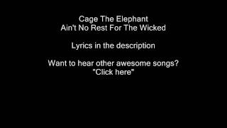 Cage The Elephant  Aint No Rest For The Wicked with lyrics [upl. by Shelia]