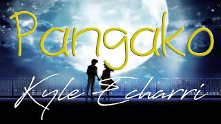 Pangako Lyrics  Kyle Echarri Song Lyrics Video [upl. by Eibur]