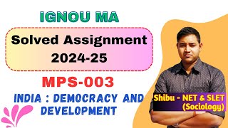 IGNOU MPS 003 Solved Assignment 202425  India  Democracy and Development [upl. by Engeddi]