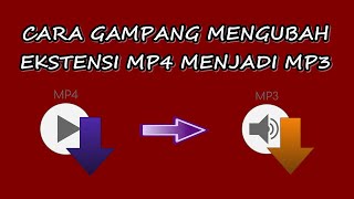 CARA CONVERT EKSTENSI MP4 MENJADI MP3 [upl. by Barnaby]