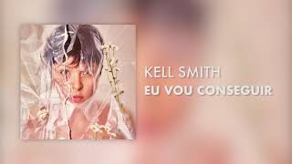 Kell Smith  Eu Vou Conseguir Áudio Oficial [upl. by Nova788]