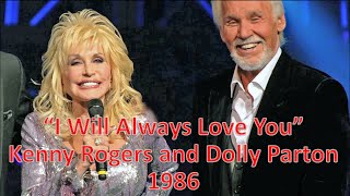 quotI Will Always Love Youquot  Kenny Rogers and Dolly Parton 1986 [upl. by Riggs]