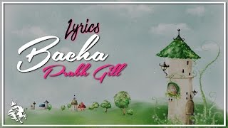 Bacha  Lyrics  Prabh Gill  Jaani  B Praak  Latest Punjabi Song 2016  Syco TM [upl. by Stedman]