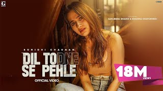 Dil Todne Se Pehle  Sunidhi Chauhan Official Video Jass Manak  Sanjeeda Shaikh  GK  Geet MP3 [upl. by Claretta368]