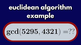 Number Theory The Euclidean Algorithm Example 1 [upl. by Olag]