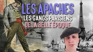 LES APACHES  Les Délinquants Parisiens de la Belle Époque [upl. by Eyahs74]