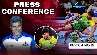 PKL Press Conference M 15 Patna Pirates vs Tamil Thaliavas  FT Sachin Tanwar amp Shubham Shinde [upl. by Buderus]