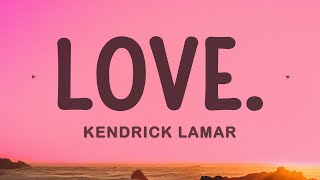 Kendrick Lamar  LOVE ft Zacari [upl. by Tibbetts]