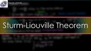 SturmLiouville Theorem and Proof [upl. by Lalad]