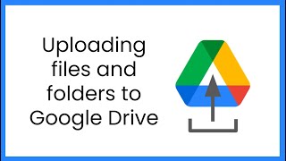 Uploading files and folders to Google Drive [upl. by Enreval]