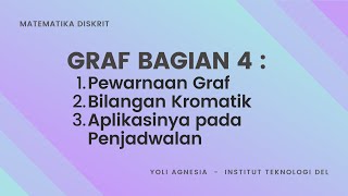 Matematika Diskrit  Graf Bagian IV  Pewarnaan Graf dan Aplikasinya pada Penjadwalan [upl. by Chu448]